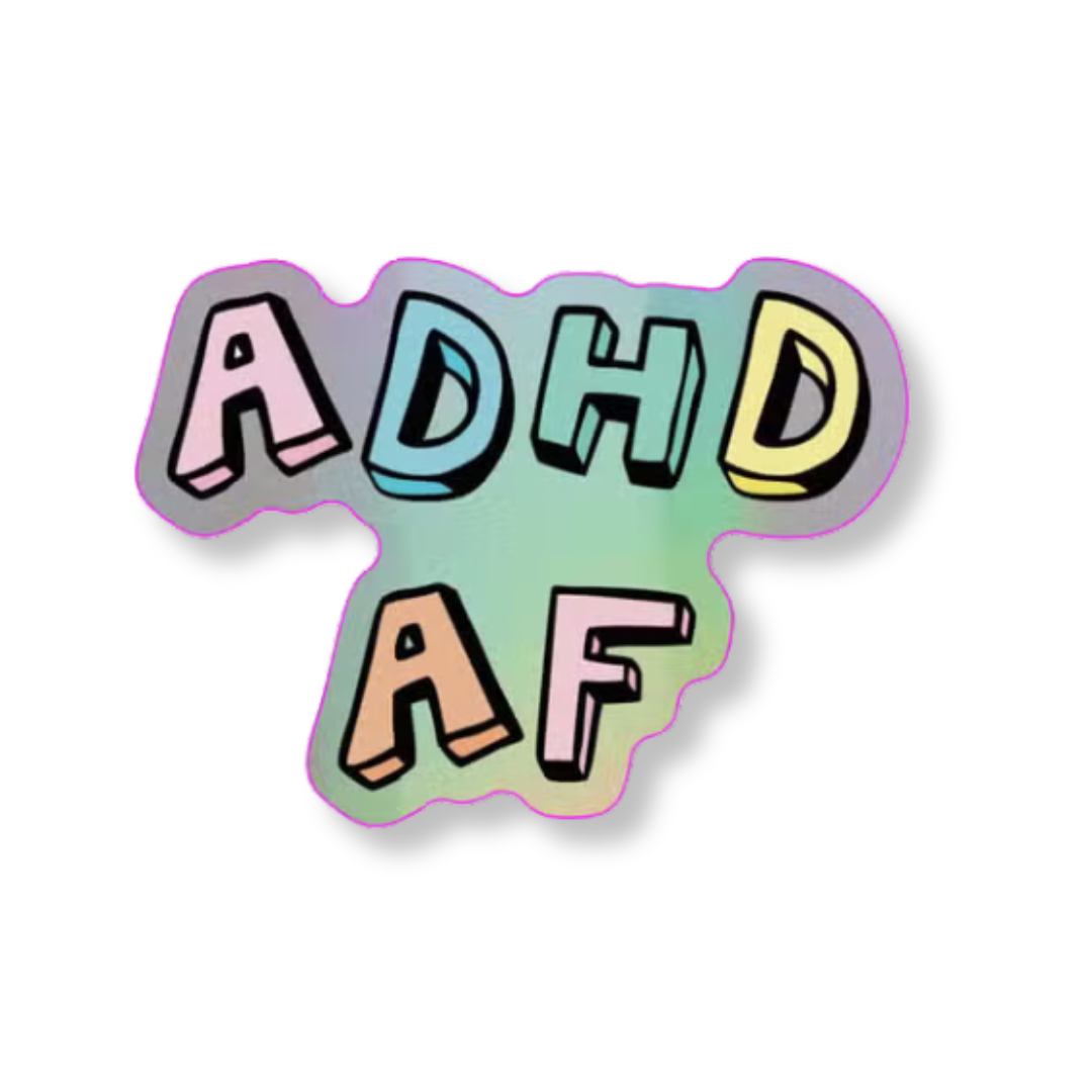 ADHD af holographic vinyl sticker