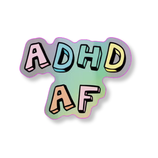 ADHD af holographic vinyl sticker