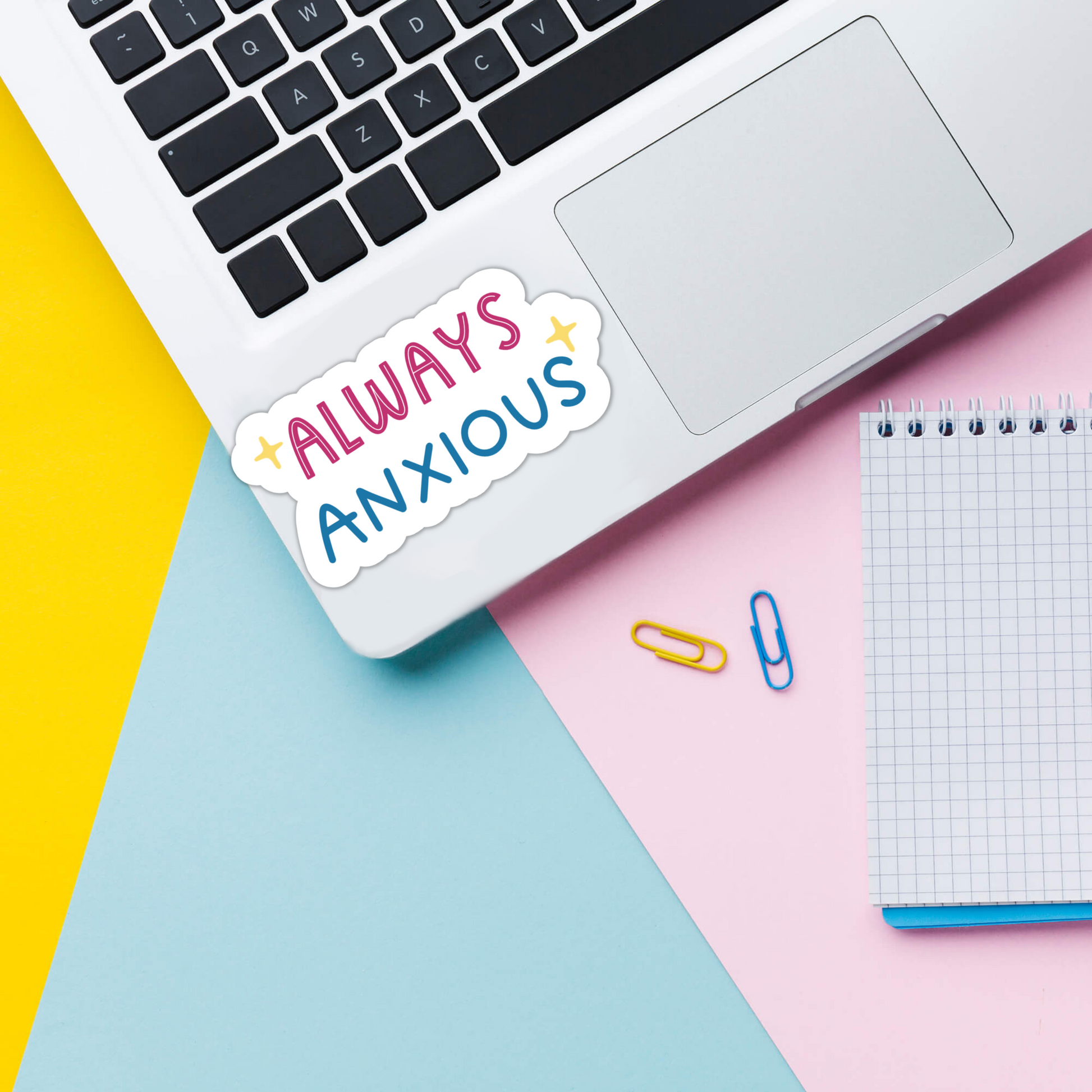 Always anxious vinyl sticker on laptop