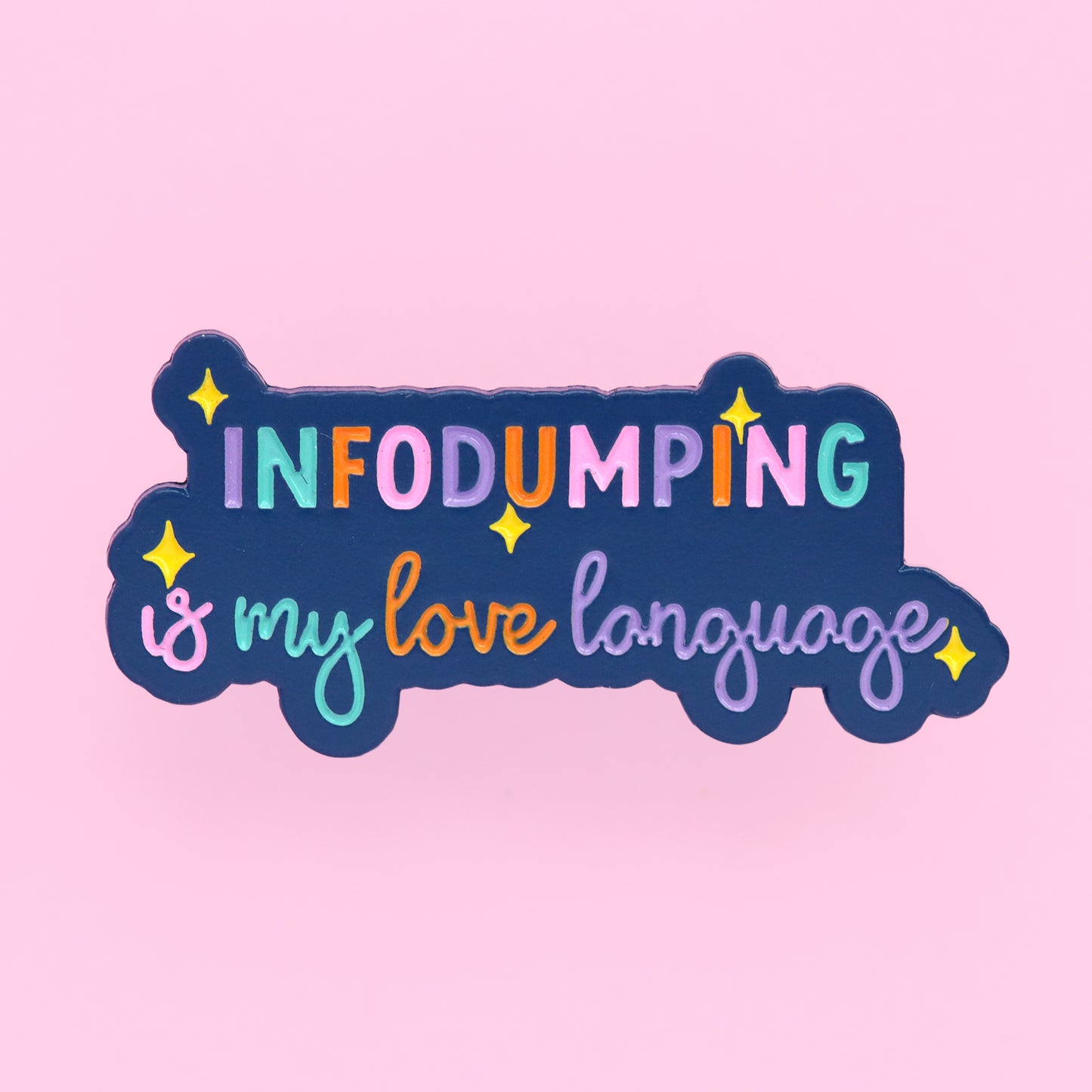 Infodumping is my love language enamel pin