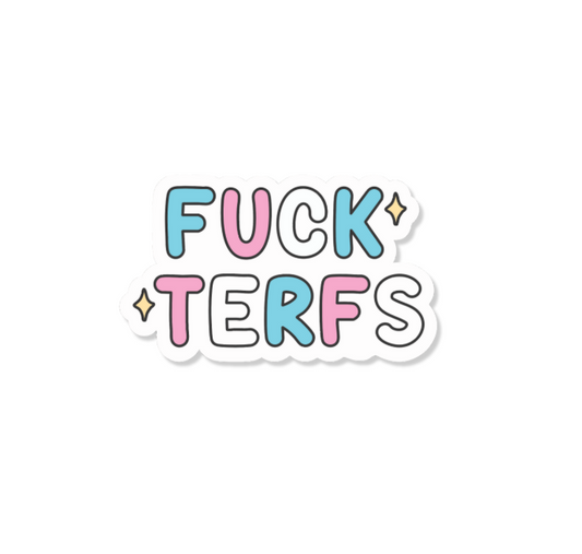 Fuck TERFs vinyl sticker
