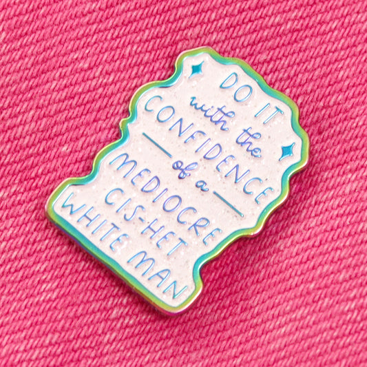 confidence of cis-het white man enamel pin