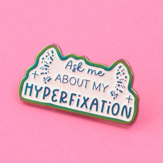 hyperfixation enamel pin