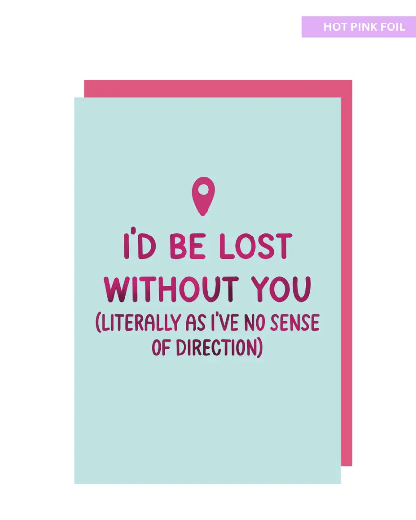 lost without you greeting card