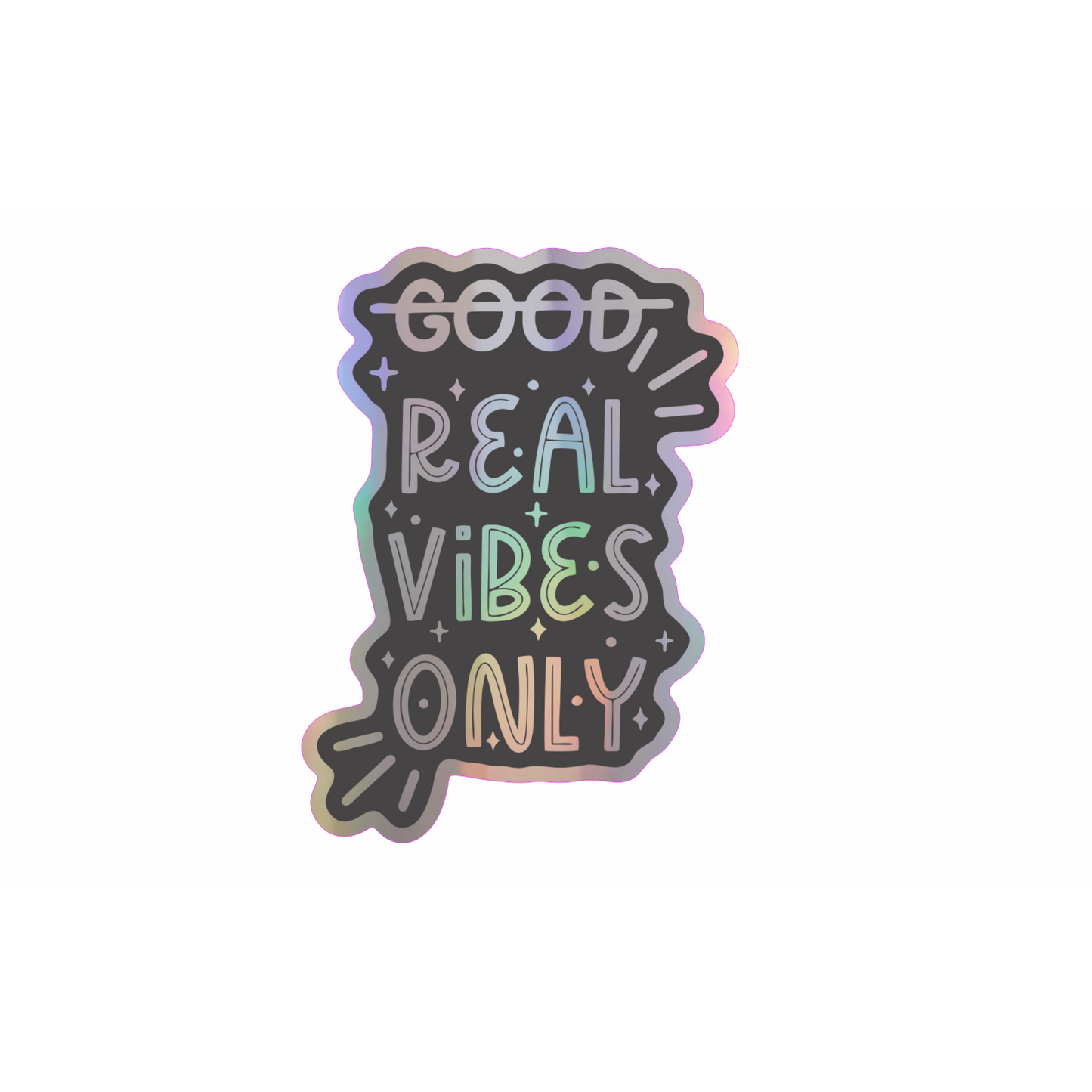 real vibes only holographic vinyl sticker