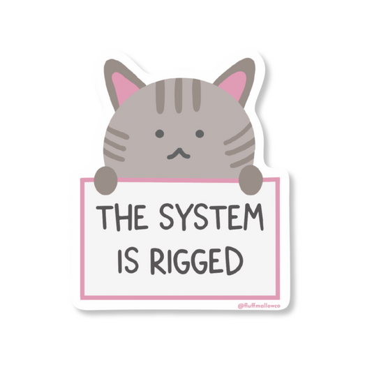 the system is rigged cat vinyl sticker cute
