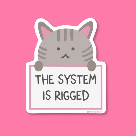 the system is rigged cat vinyl sticker cute funny