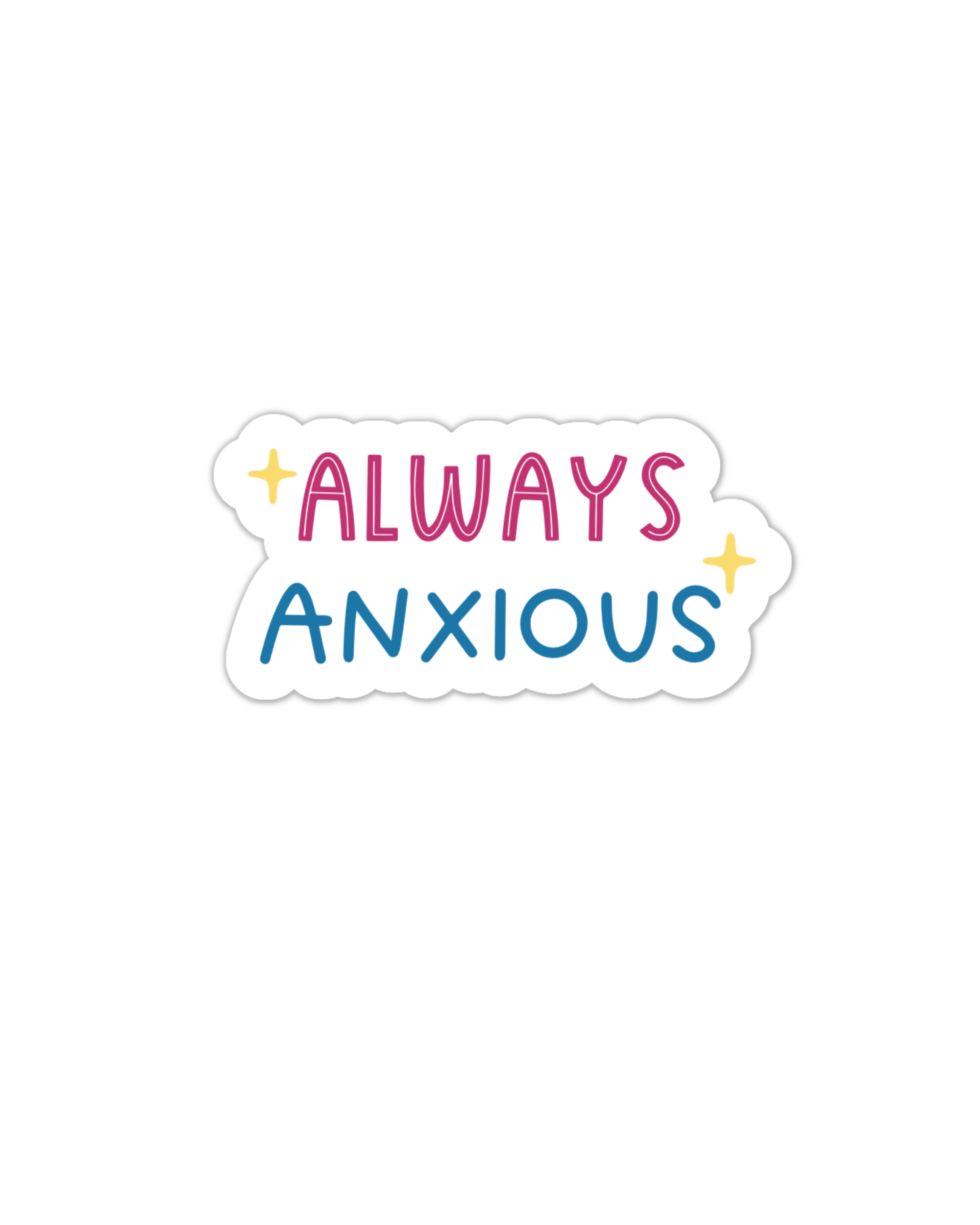 Always anxious vinyl sticker – FluffmallowCo