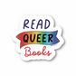 Read queer books reading vinyl sticker
