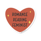 Romance reading feminist Vinyl Sticker