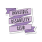 Invisible disability vinyl sticker
