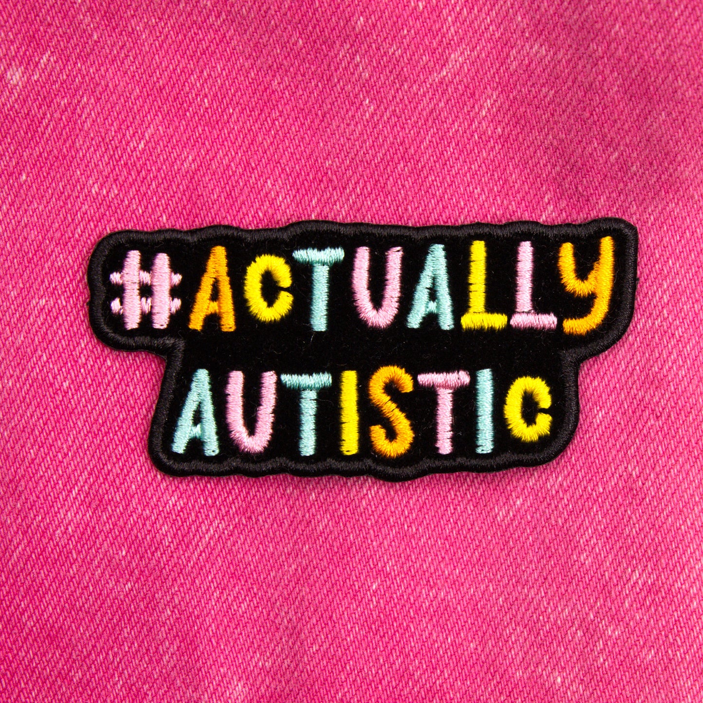 Actually autistic neurodivergent embroidered  iron-on patch