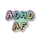 ADHD af holographic vinyl sticker