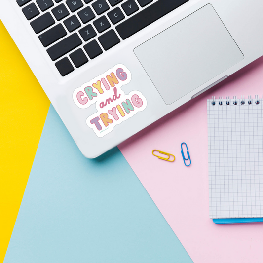 Crying & trying vinyl sticker