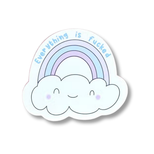 Everything is fucked vinyl sticker cute