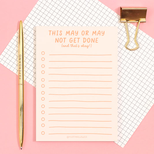 A6 this may or may not get done mindfulness notepad (4"x6")