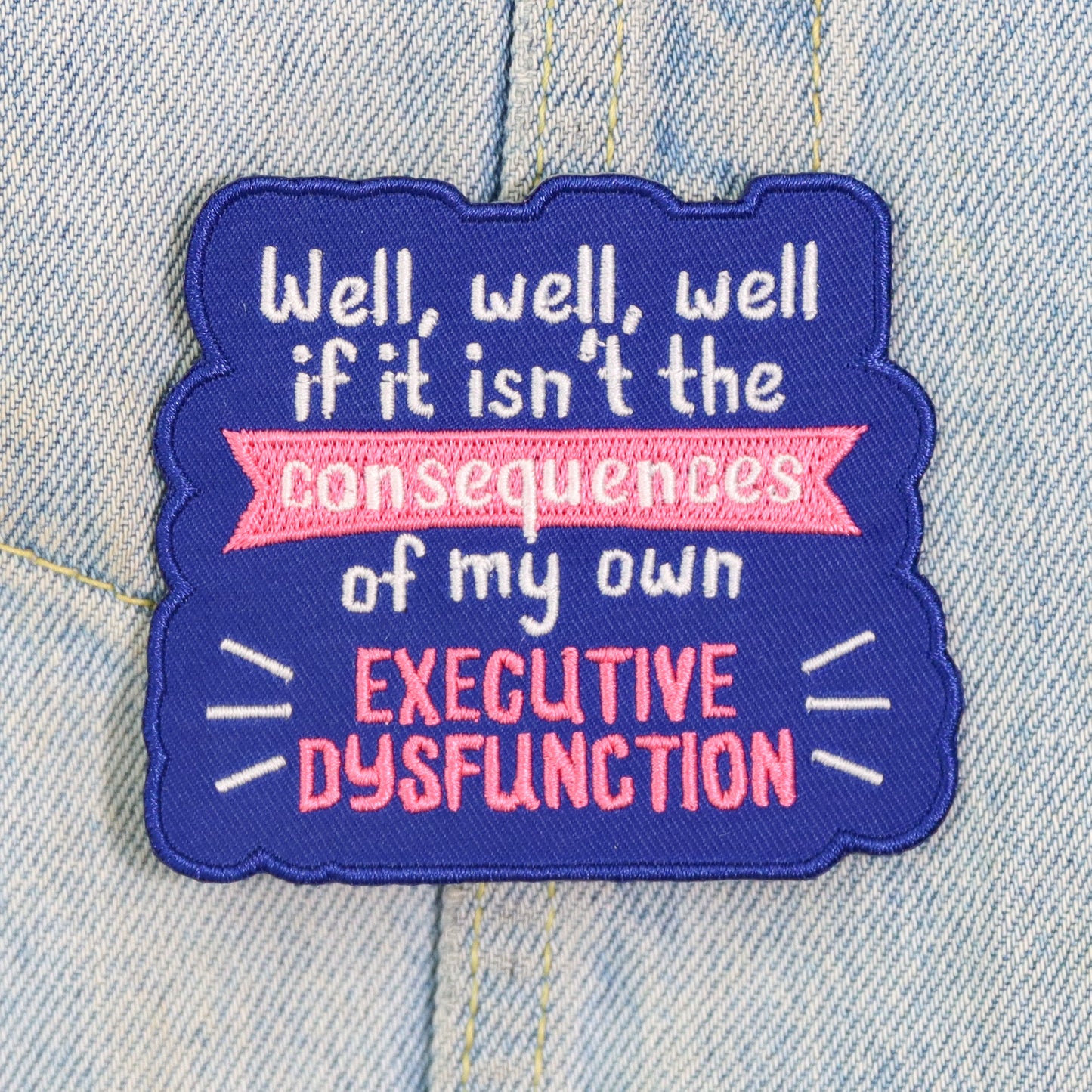 Executive dysfunction ADHD funny embroidered iron-on patch