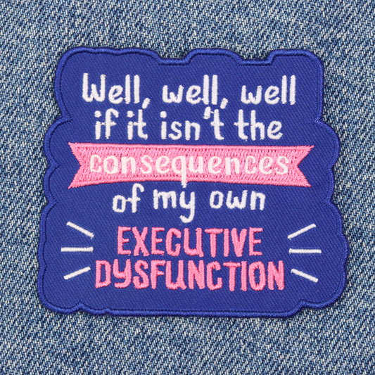 Executive dysfunction ADHD funny embroidered iron-on patch