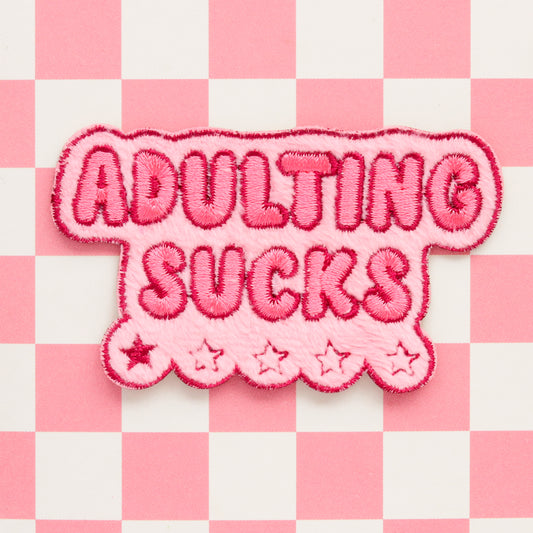 Adulting Sucks Embroidered Iron-On Patch