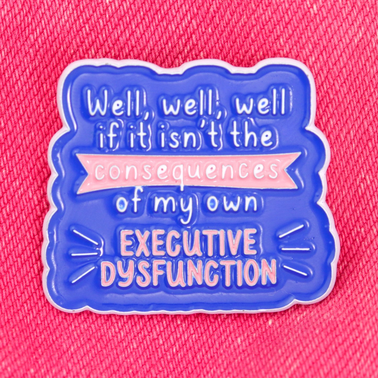 Executive dysfunction soft enamel pin