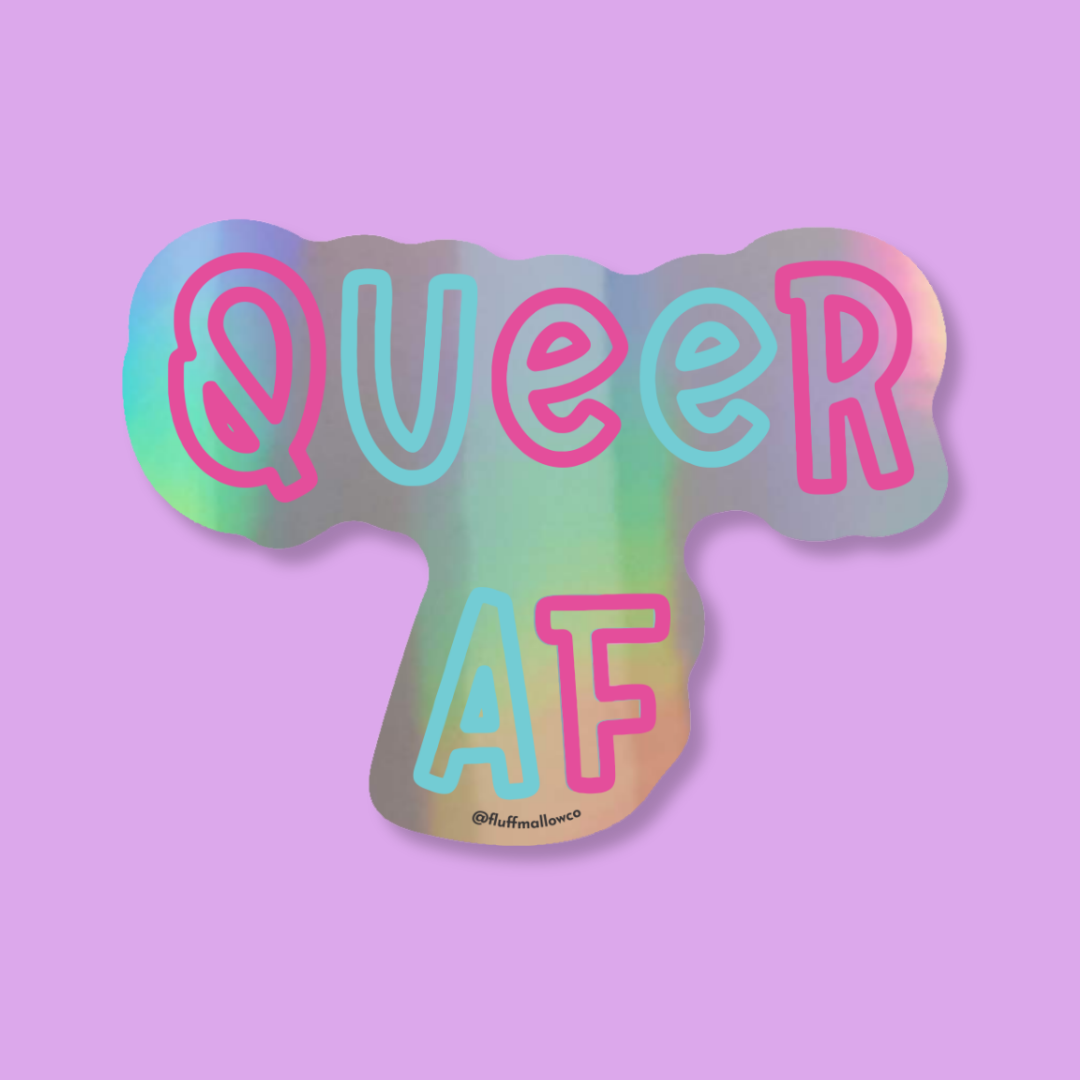 Queer af holographic vinyl sticker