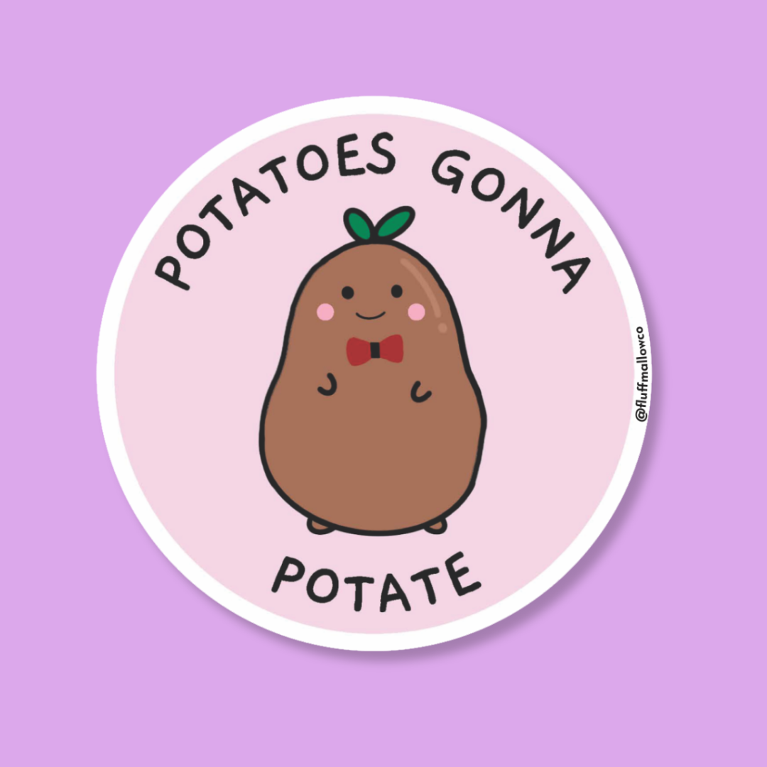 Potatoes gonna potate kawaii vinyl sticker