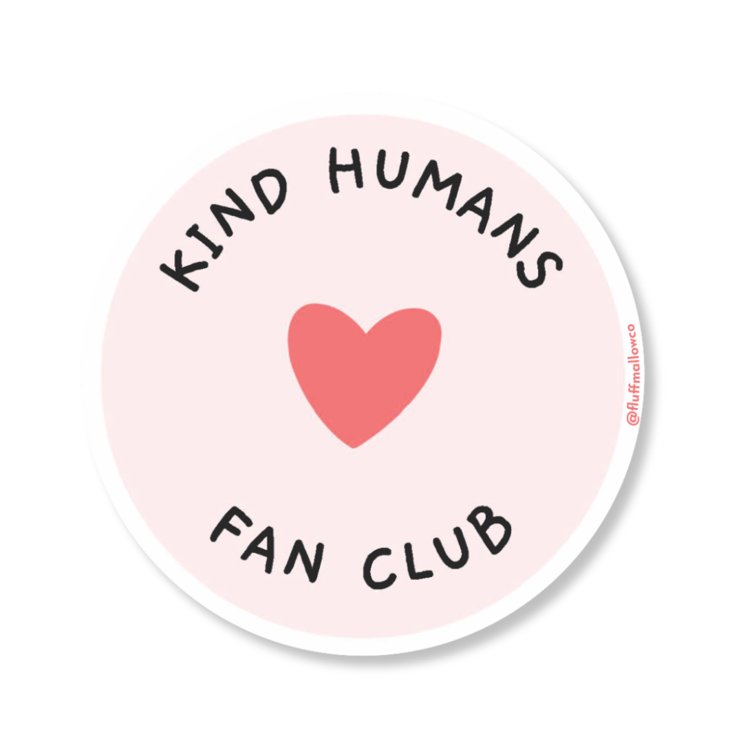 Kind humans fan club vinyl sticker