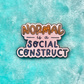 Normal is a social construct  enamel pin