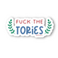 Fuck the Tories vinyl sticker