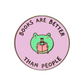 Books Are Better enamel pin