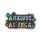 anxious holographic sticker funny
