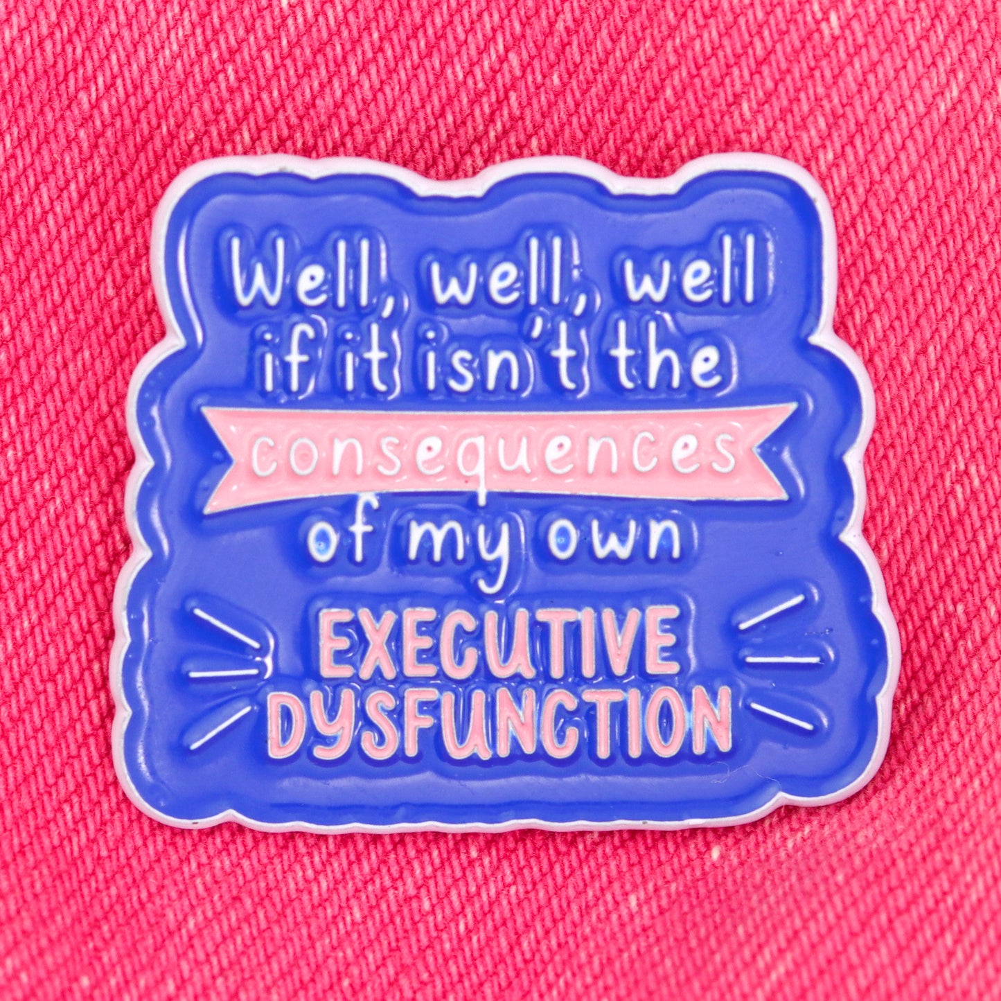 executive dysfunction enamel pin