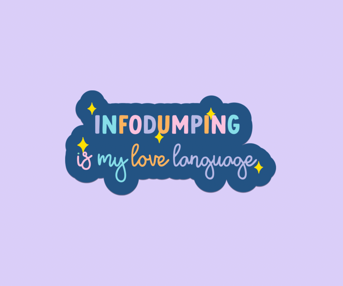 infodumping love language vinyl sticker