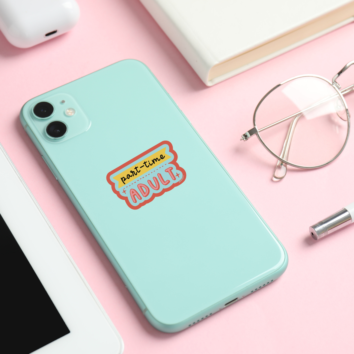 part time adult sticker on phone