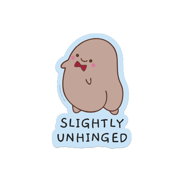 slightly unhinged sticker cute