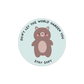 stay soft sticker cute bear
