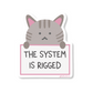 the system is rigged cat vinyl sticker cute