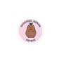 Potatoes gonna potate enamel pin