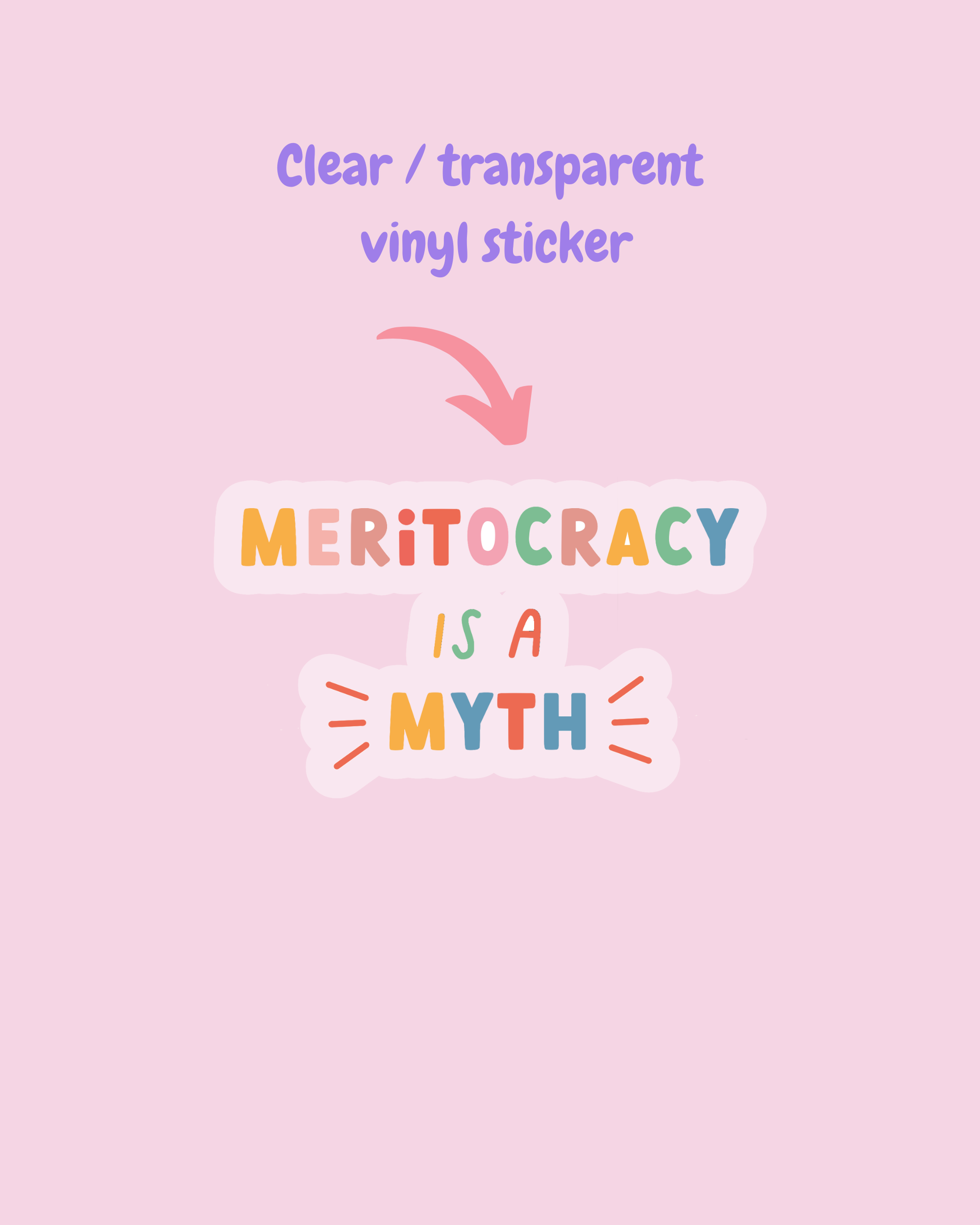 Meritocracy is a Myth clear vinyl sticker