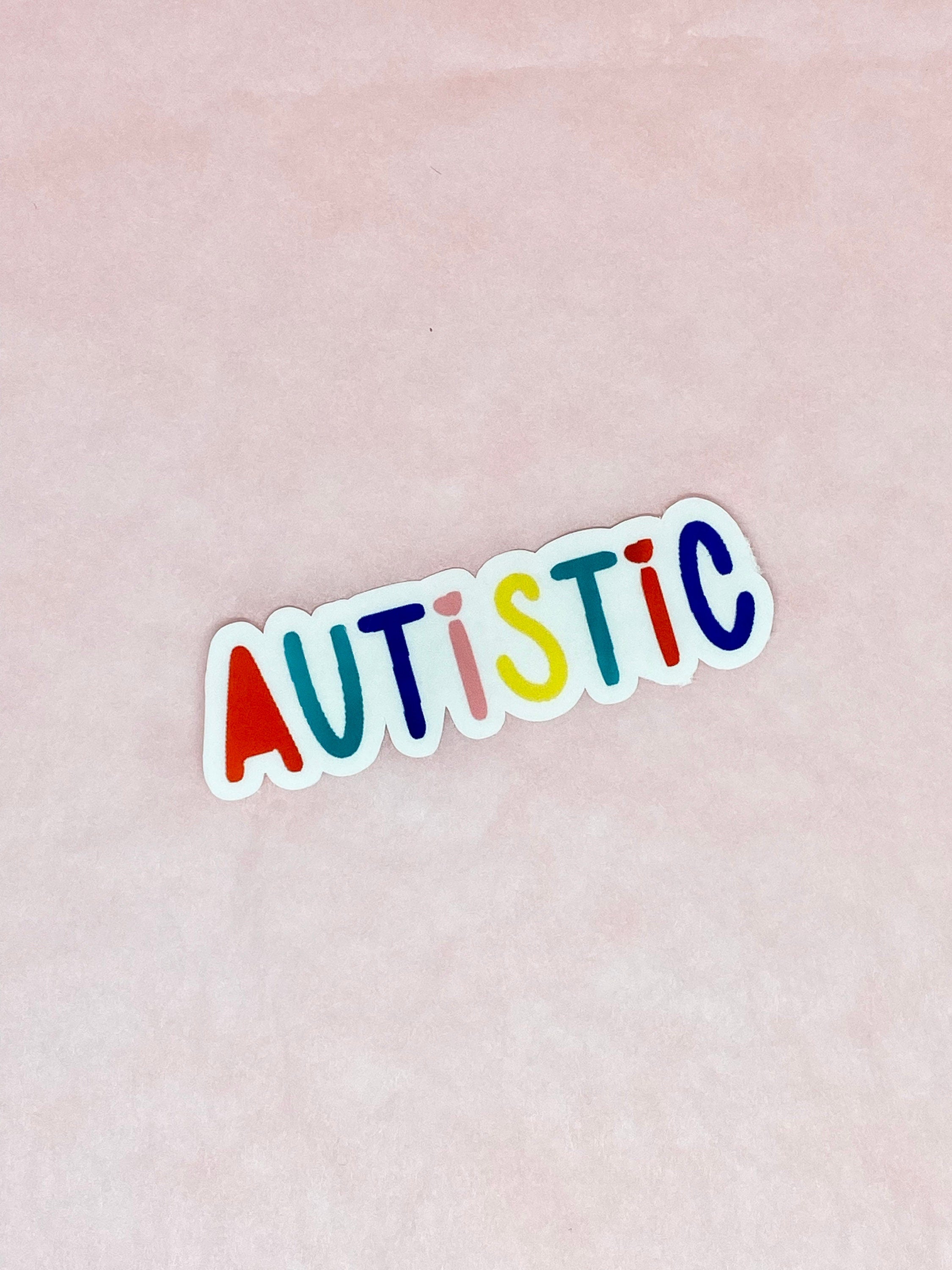 Autistic clear vinyl sticker