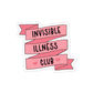 Invisible illness vinyl sticker